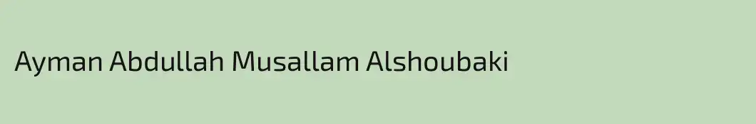 Ayman Abdullah Musallam Alshoubaki